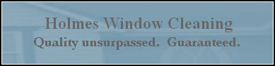 Holmes Window Cleaning Ottawa